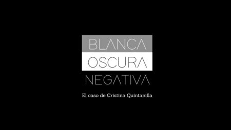 Blanca Oscura Negativa: El caso de Cristina Quintanilla